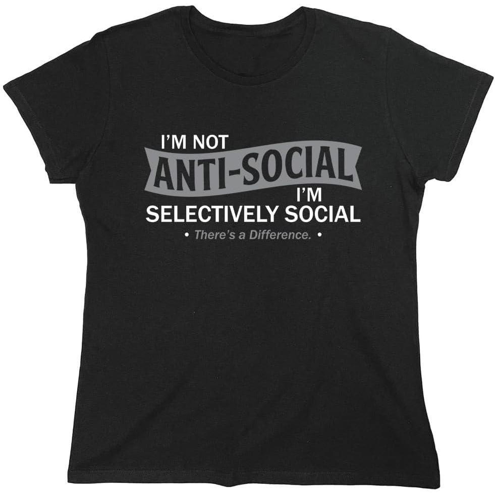 imageIm Not AntiSocial Im Selectively Social Novelty Sarcastic Funny T ShirtWms Black