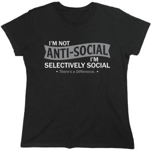 imageIm Not AntiSocial Im Selectively Social Novelty Sarcastic Funny T ShirtWms Black