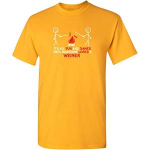 imageIts All Fun and Games Until Funny Novelty Graphic Sarcastic Funny TShirtGold