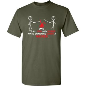 imageIts All Fun and Games Until Funny Novelty Graphic Sarcastic Funny TShirtMilitary