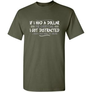 imageDollar for Everytime Graphic Novelty Sarcastic Funny T ShirtMilitary