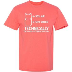 imageTechnically The Glass is Completely Science Funny T ShirtCoral