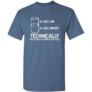 imageTechnically The Glass is Completely Science Funny T ShirtDusk