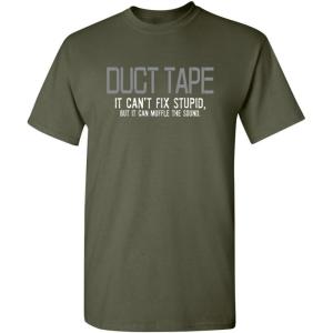 imageMens If Duct Tape Muffle The Sound Adult Humor Novelty Sarcastic Funny T ShirtMilitary