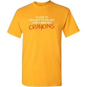 imageId Love to Explain It to You Graphic Novelty Sarcastic Funny T ShirtGold