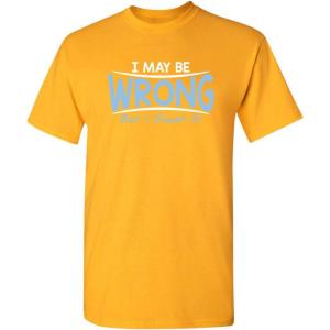 imageI May Be Wrong But I Doubt It Funny Sarcastic Gift for Teacher T ShirtGold