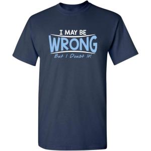 imageI May Be Wrong But I Doubt It Funny Sarcastic Gift for Teacher T ShirtNavy