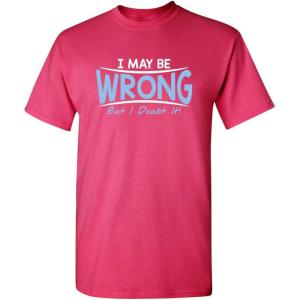 imageI May Be Wrong But I Doubt It Funny Sarcastic Gift for Teacher T ShirtPink