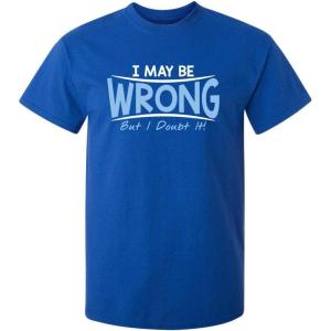 imageI May Be Wrong But I Doubt It Funny Sarcastic Gift for Teacher T ShirtRoyal