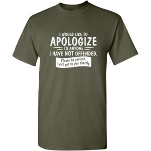 imageto Anyone I Have Not Offended Sarcastic Mens Novelty Funny T ShirtMilitary