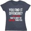 imageYou Find It Offensive I Find It Funny Sarcastic Witty Novelty Funny T ShirtNavy Heather