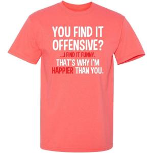 imageYou Find It Offensive I Find It Funny Sarcastic Witty Novelty Funny T ShirtCoral