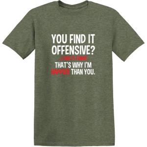 imageYou Find It Offensive I Find It Funny Sarcastic Witty Novelty Funny T ShirtHeather Military