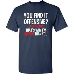 imageYou Find It Offensive I Find It Funny Sarcastic Witty Novelty Funny T ShirtNavy