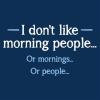 imageI Dont Like Morning People Graphic Novelty Sarcastic Funny T ShirtDusk