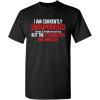 imageIm Currently Unsupervised Novelty Graphic Sarcastic Funny T ShirtBlack