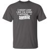 imageLook Like Im Doing Nothing Graphic Novelty Sarcastic Funny T ShirtCharcoal