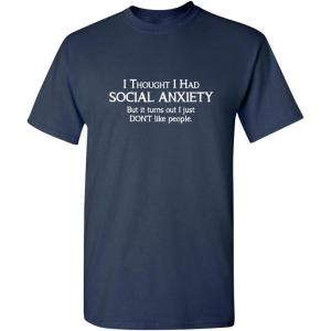 imageSocial Anxiety Like People Graphic Novelty Sarcastic Funny T ShirtNavy
