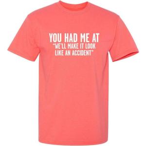 imageMake It Look Like an Accident Graphic Novelty Sarcastic Funny T ShirtCoral