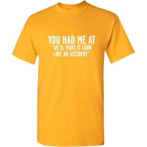 imageMake It Look Like an Accident Graphic Novelty Sarcastic Funny T ShirtGold