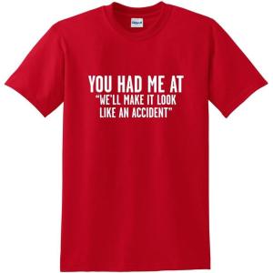 imageMake It Look Like an Accident Graphic Novelty Sarcastic Funny T ShirtRed