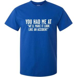 imageMake It Look Like an Accident Graphic Novelty Sarcastic Funny T ShirtRoyal