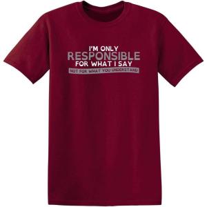 imageOnly Responsible for What I Say Graphic Novelty Sarcastic Funny T ShirtGarnet