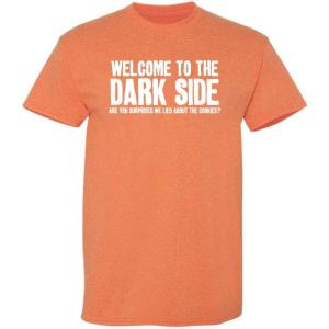 imageWelcome to The Dark Side Graphic Novelty Sarcastic Funny T ShirtSunset