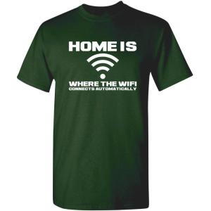imageHome is Where The WiFi Connects Humor Graphic Novelty Sarcastic Funny T ShirtForest