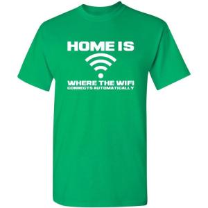 imageHome is Where The WiFi Connects Humor Graphic Novelty Sarcastic Funny T ShirtIrish