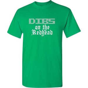 imageDibs On The Redhead St Patricks Day Novelty Sarcastic Funny T ShirtIrish