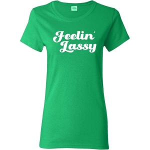 imageFeelin Lassy St Patricks Day Novelty Sarcastic Funny T ShirtIrish Wc