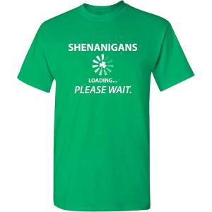 imageShenanigans Loading St Patricks Day Novelty Sarcastic Funny T ShirtIrish