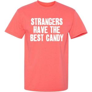 imageStrangers Have The Best Candy Graphic Novelty Sarcastic Funny T ShirtCoral