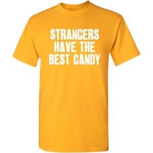 imageStrangers Have The Best Candy Graphic Novelty Sarcastic Funny T ShirtGold
