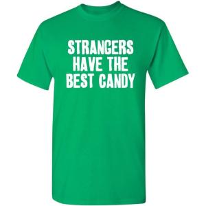 imageStrangers Have The Best Candy Graphic Novelty Sarcastic Funny T ShirtIrish
