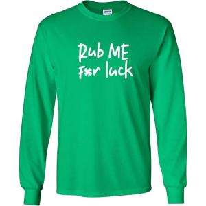 imageRub Me for Luck St Patricks Day Novelty Sarcastic Funny T ShirtIrish Mls