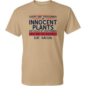 imageEat Bacon Innocent Plants Novelty Sarcastic Cool Hunting Graphic Funny T Shirt XL Tan