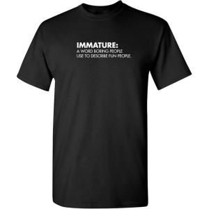 imageImmature A Word Boring People Humor Use Graphic Novelty Sarcastic Funny T ShirtBlack