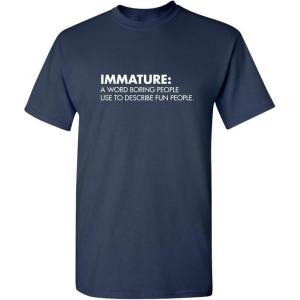 imageImmature A Word Boring People Humor Use Graphic Novelty Sarcastic Funny T ShirtNavy