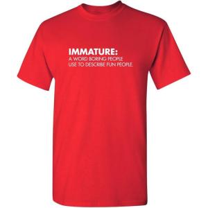 imageImmature A Word Boring People Humor Use Graphic Novelty Sarcastic Funny T ShirtRed