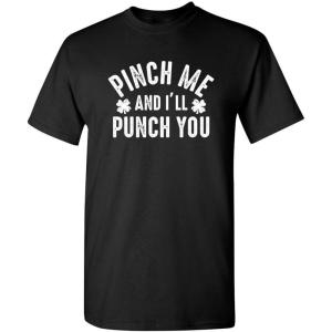 imagePinch Me and Ill St Patricks Day Saint Irish Pats Sarcastic Funny T ShirtBlack