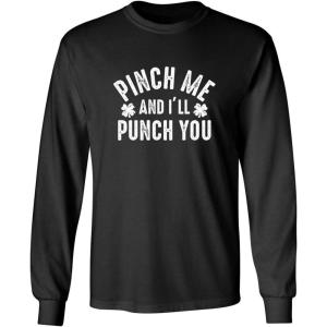 imagePinch Me and Ill St Patricks Day Saint Irish Pats Sarcastic Funny T ShirtBlack Mls
