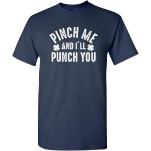 imagePinch Me and Ill St Patricks Day Saint Irish Pats Sarcastic Funny T ShirtNavy