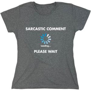 imageSarcastic Comment Loading Novelty Sarcastic Novelty Gift Ideas Funny T ShirtHeather Graphite