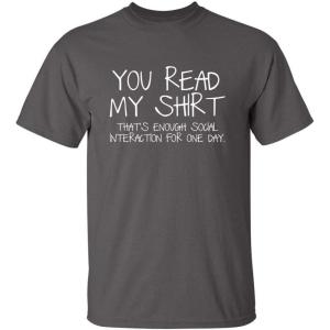 imageYou Read My Shirt Thats Enough Graphic Novelty Sarcastic Funny T ShirtCharcoal