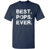 imageBest Pops Ever for Dad Graphic Sarcastic Funny T ShirtBlack