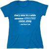 imageSomeone Awesome Comes Along Graphic Novelty Sarcastic Quote Funny T ShirtHeather Sapphire