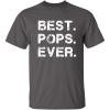 imageBest Pops Ever for Dad Graphic Sarcastic Funny T ShirtCharcoal1