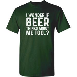 imageI Wonder If Beer Thinks About Me Graphic Novelty Sarcastic Funny T ShirtForest